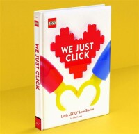 LEGO: We Just Click: Little LEGO® Love Stories